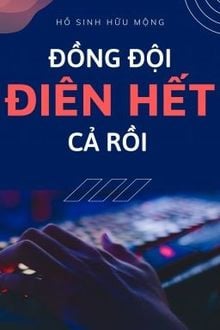 [Esport] Đồng Đội Điên Hết Cả Rồi (1)