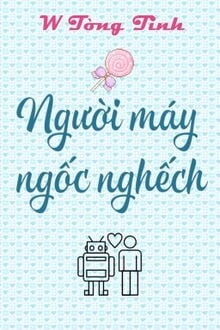 Người Máy Ngốc Nghếch (1)