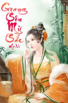 Giang Sơn Mỹ Sắc (1)