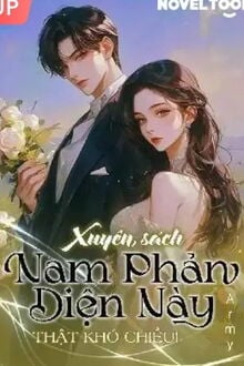 [Xuyên Sách] Nam Phản Diện Này Thật Khó Chiều (1)
