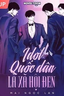 Idol Quốc Dân Là Xã Hội Đen (1)