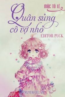 Quân Sủng Cô Vợ Nhỏ (1)